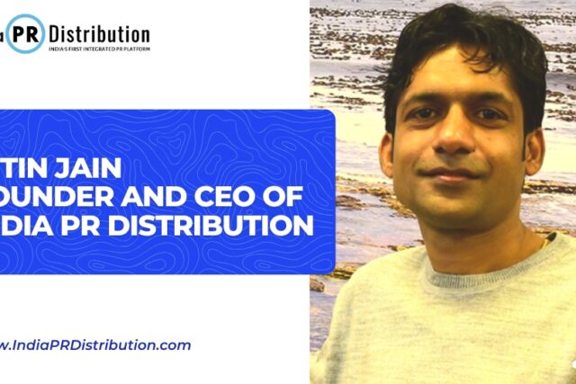 Nitin Jain Founder and CEO of India PR Distribution