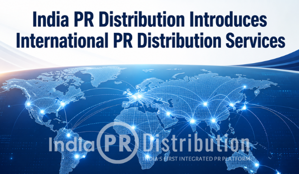 India PR Distribution Introduces International PR Distribution Services
